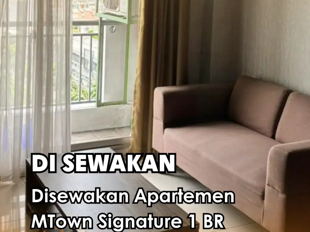 Di Sewakan !!! Apartemen MTown Signature 1 Bedroom Fully Furnished