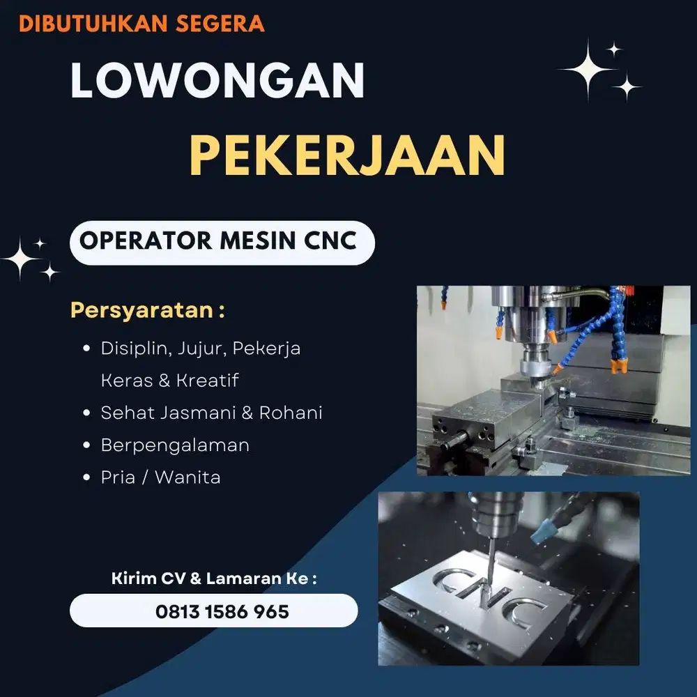 Di butuhkan 2 Operator cnc
