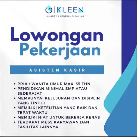 [LOWONGAN KERJA – KLEEN LAUNDRY PREMIUM] [ASISTEN KASIR LAUNDRY]