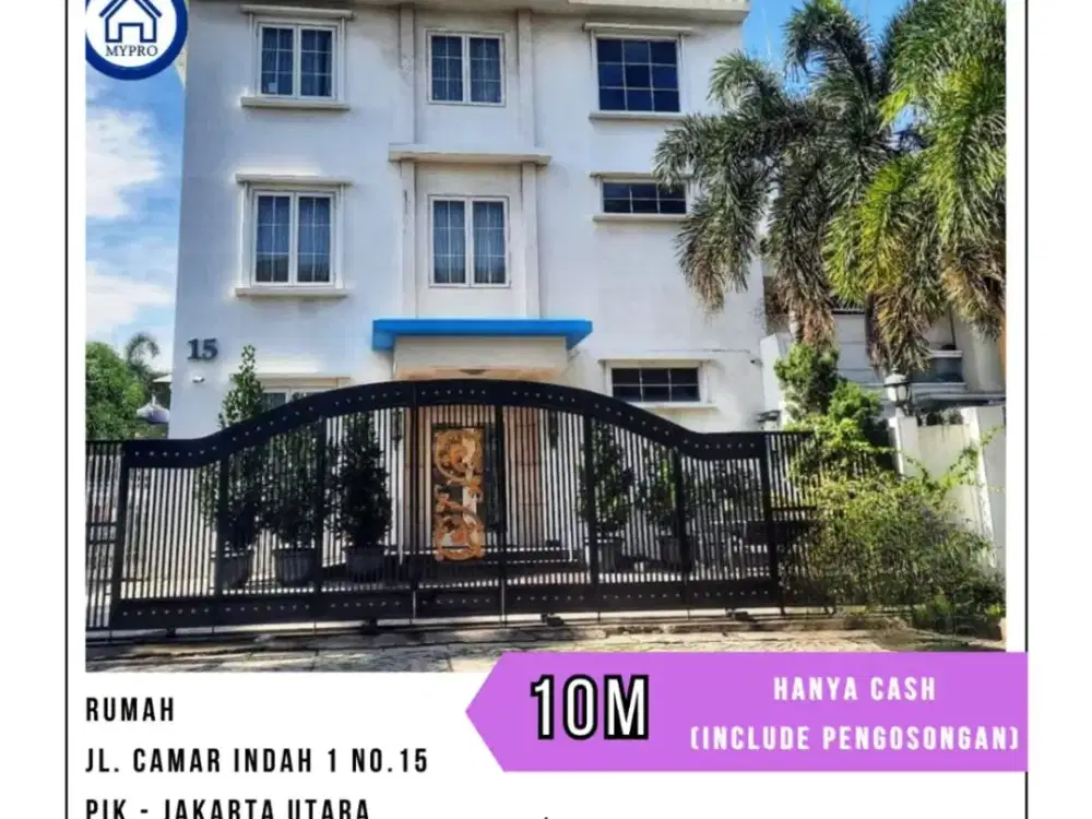 MURAH RUMAH CAMAR INDAH - PIK UKR 449 M2 HANYA CASH (SDH INCLUDE PENGOSONGAN)