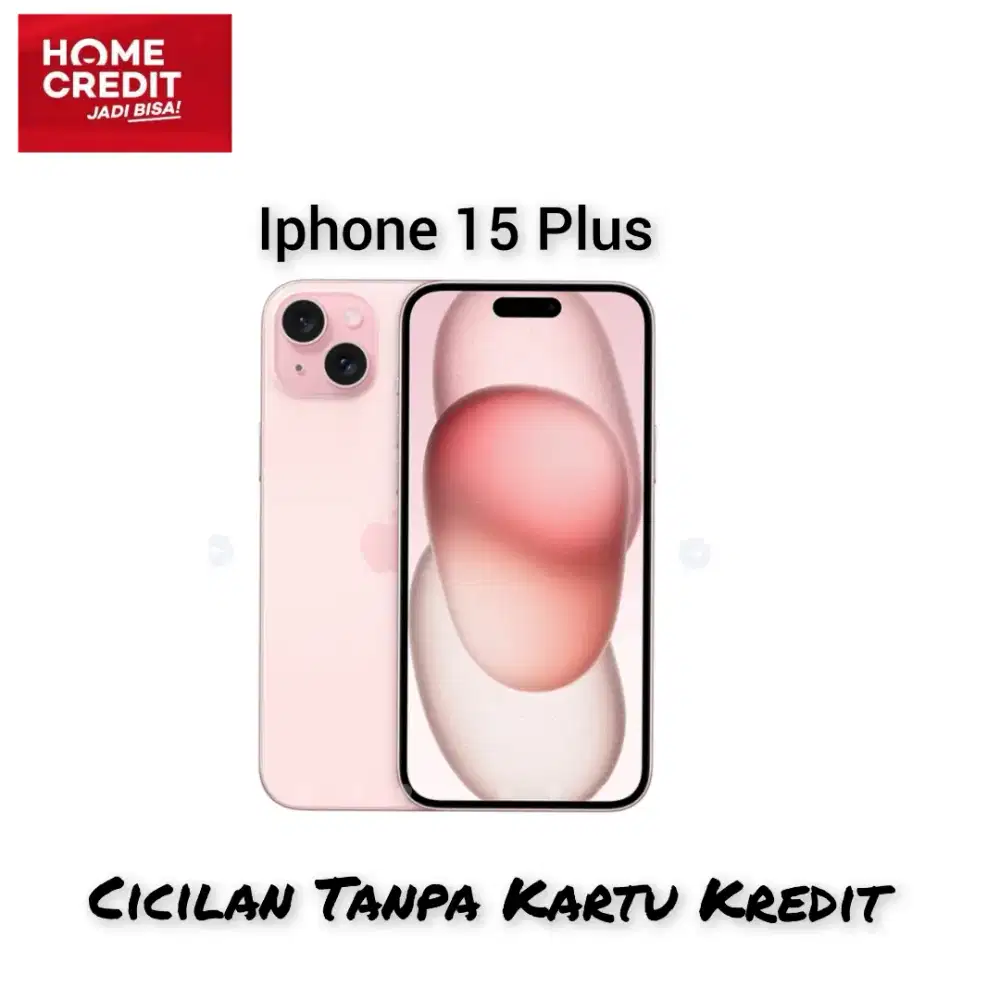 Segampang itu cicilan Iphone 15 Plus 128Gb dengan Homecredit