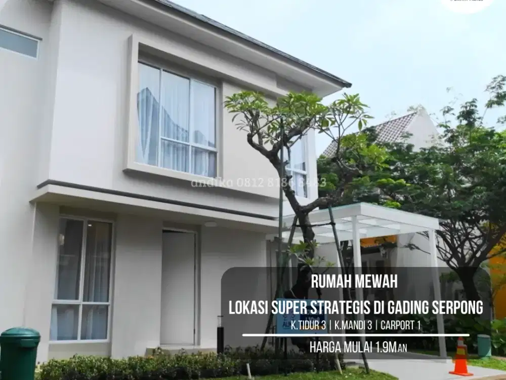 RUMAH MEWAH 2 LANTAI MODERN TROPICAL DI GADING SERPONG BSD