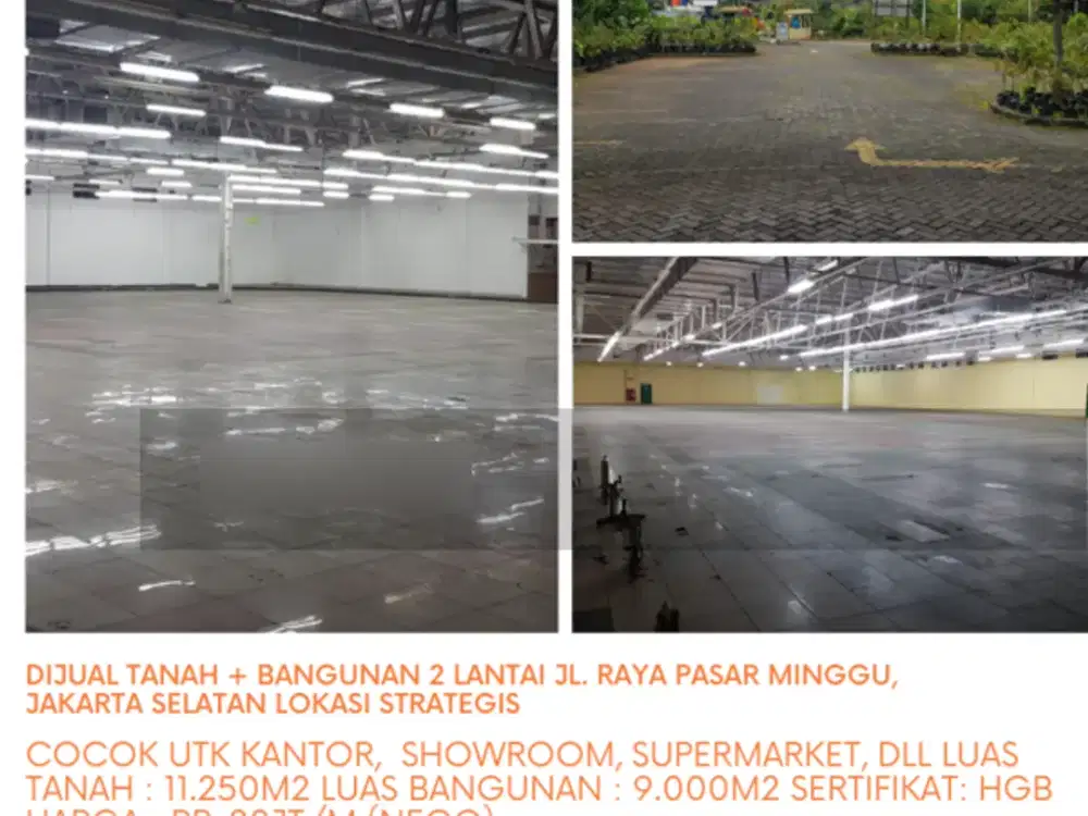 DIJUAL GUDANG PASAR MINGGU RAYA, JAKARTA SELATAN, LT. 11.250 m2, LB. 9.000 m2, HGB.