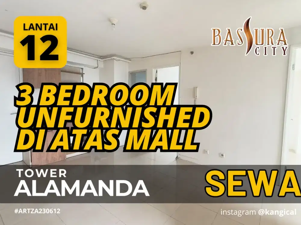 Disewakan 3 Kamar Kosongan Tower A Di Atas Mall Apartemen Bassura Ci