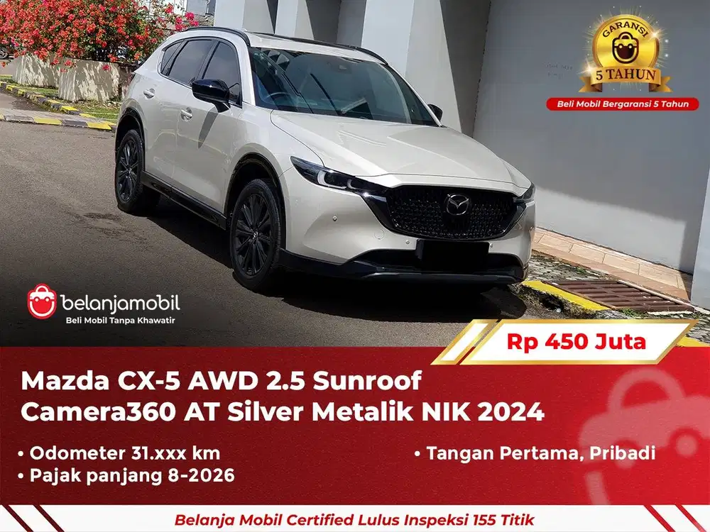 [ AWD ] Mazda CX-5 CX5 CX 5 2.5 Sunroof Camera360 AT Silver 2024/2025