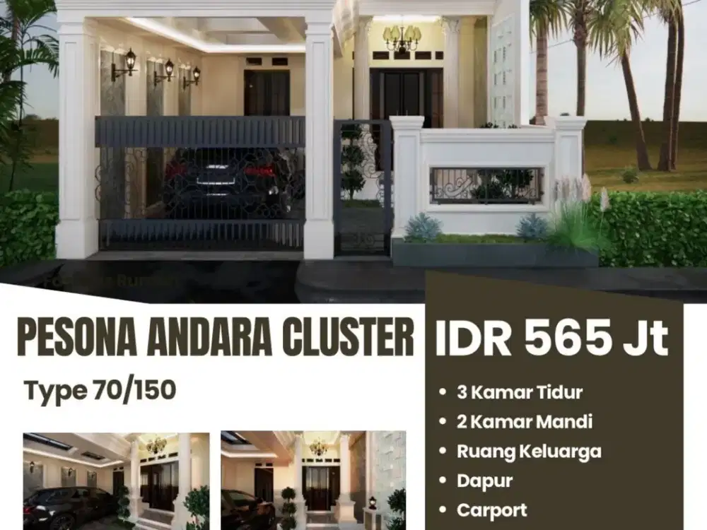 PESONA ANDARA CLUSTER MAU KEMANA MANA DEKAT RUMAH INI YANG KAMU CARI