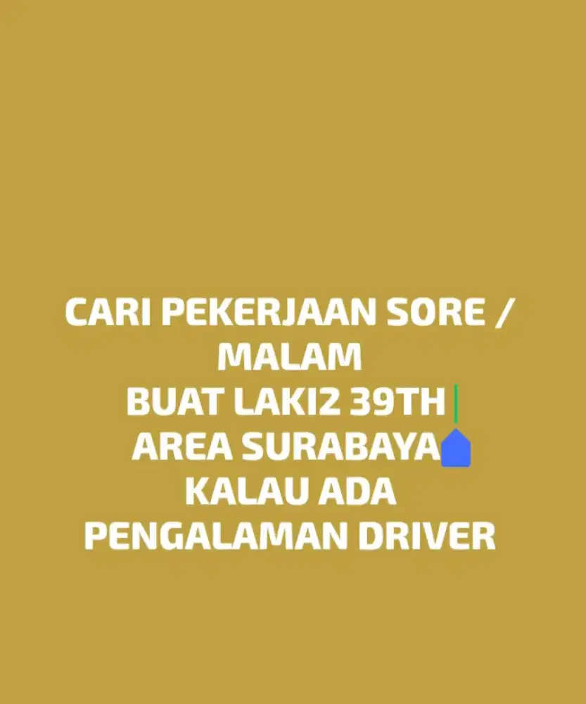 Cari pekerjaan sore / malam buat cowok 39 THN