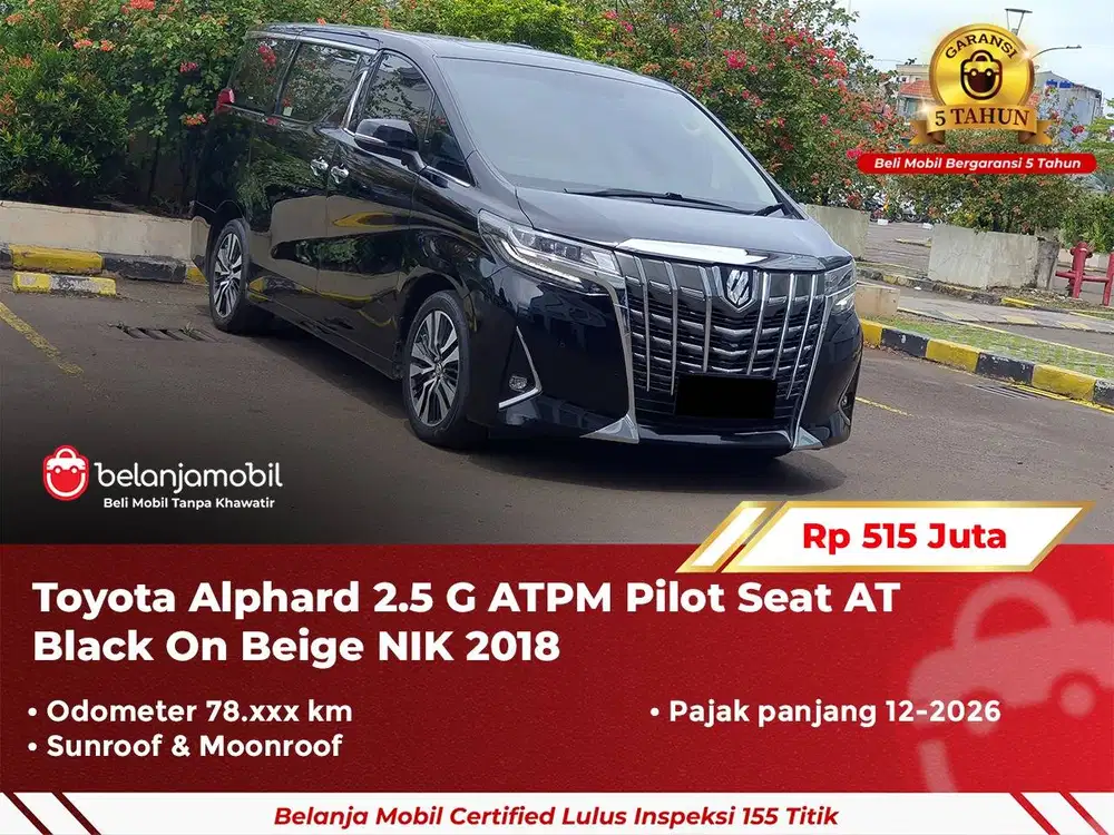 Toyota Alphard 2.5 G ATPM Pilot Seat 2018