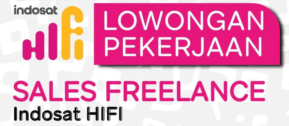 Sales Freelance Internet Indosat HIFI