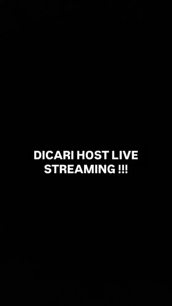DICARI HOST LIVE STREAMING PENGALAMAN!