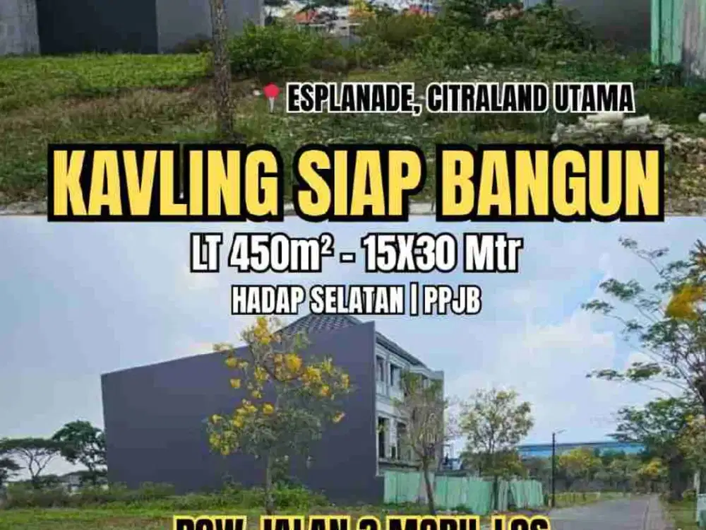 Rare Listing Dijual Kavling Siap Bangun Citraland Esplanade Hadap Selatan
