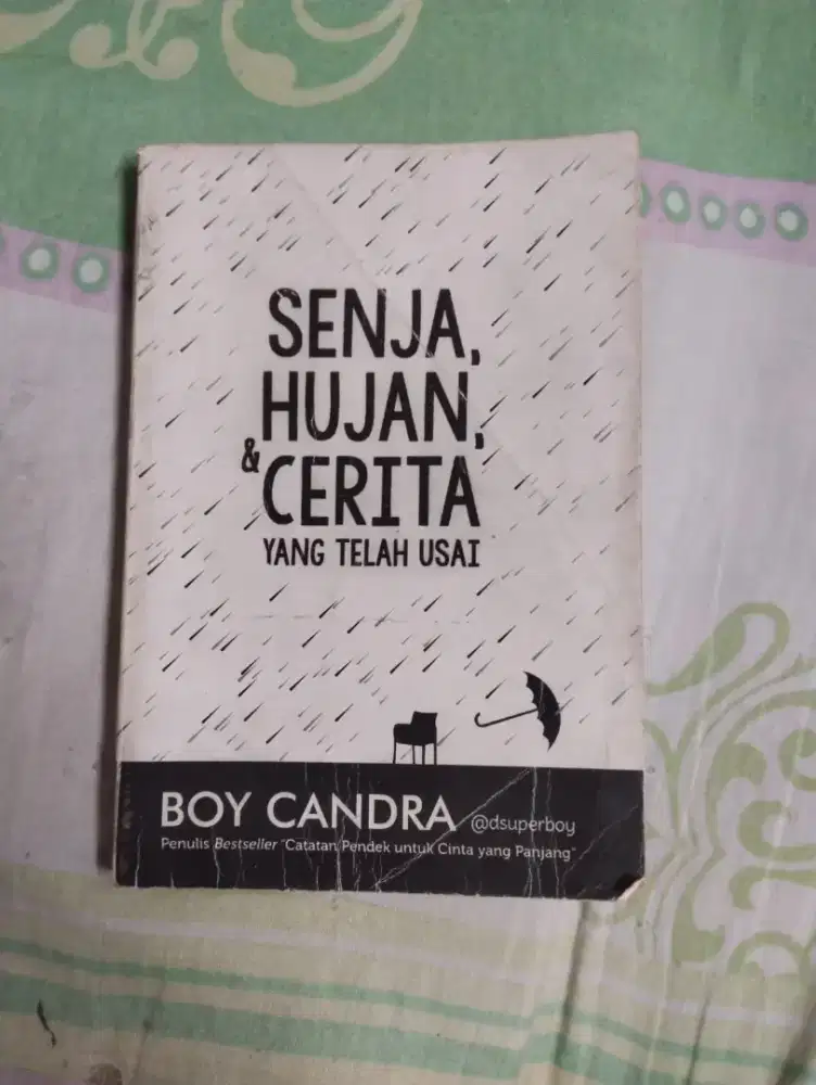 Buku “Senja, Hujan, & Cerita yang Telah Usai” – Boy Candra