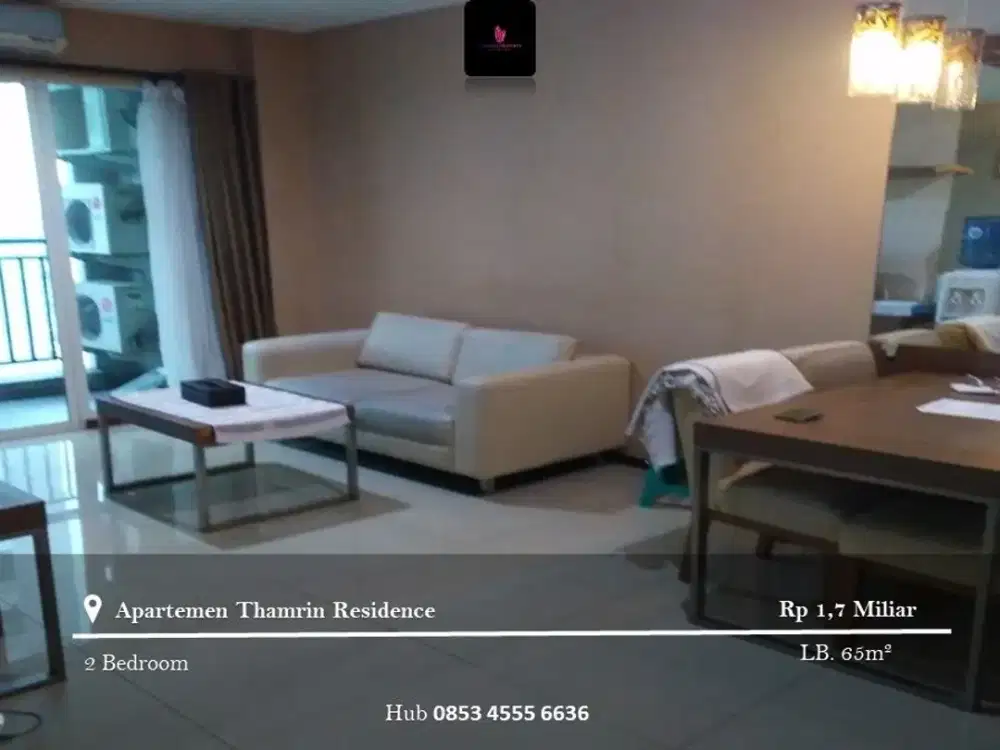 Dijual Apartement Thamrin Residence High Floor 2BR Full Furnished