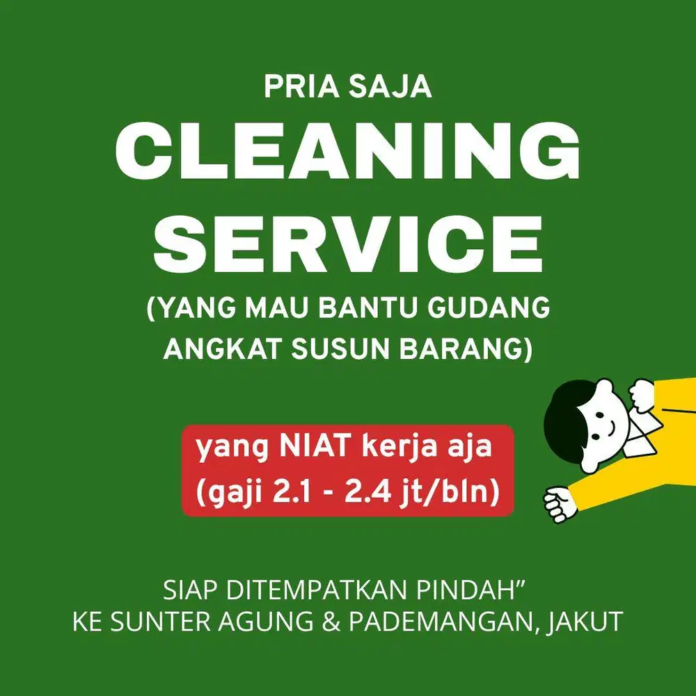 PRIA : CLEANING SERVICE YG MAU BANTU GUDANG (SIAPIN-SUSUN BRG)