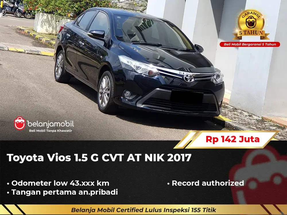 [ GARANSI 5TH ] Toyota Vios 1.5 G CVT AT 2017/2018