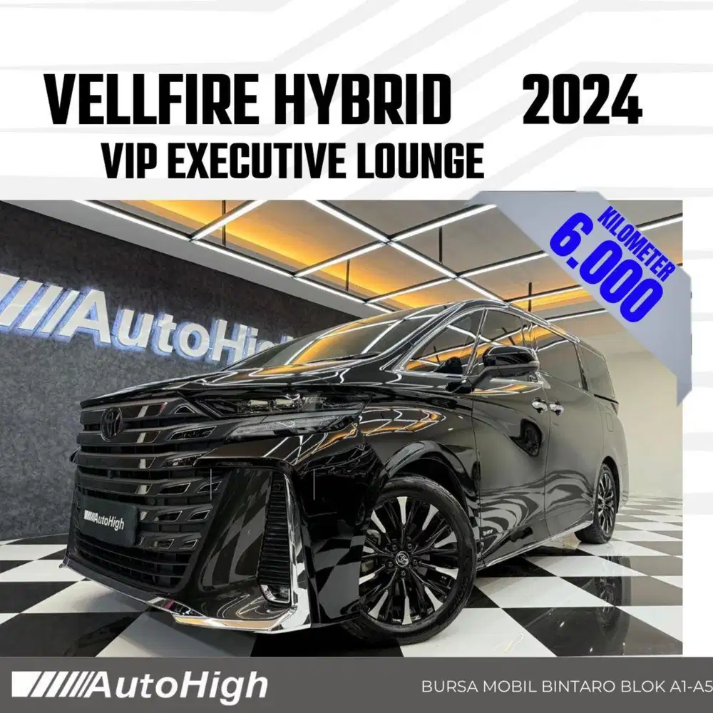 DP10% [Km6.000] Vellfire Hybrid VIP 2024 Black Reg 2025 #AUTOHIGH