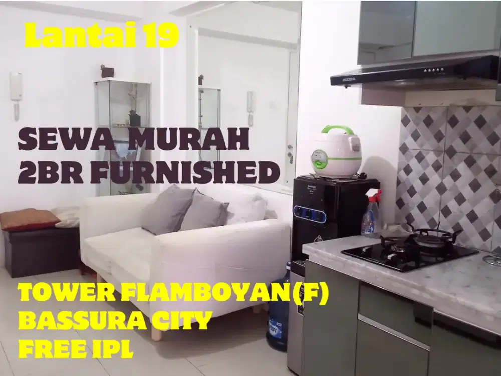 SEWA MURAH 2BR FURNISHED TOWER FLAMBOYAN APARTEMEN BASSURA CITY