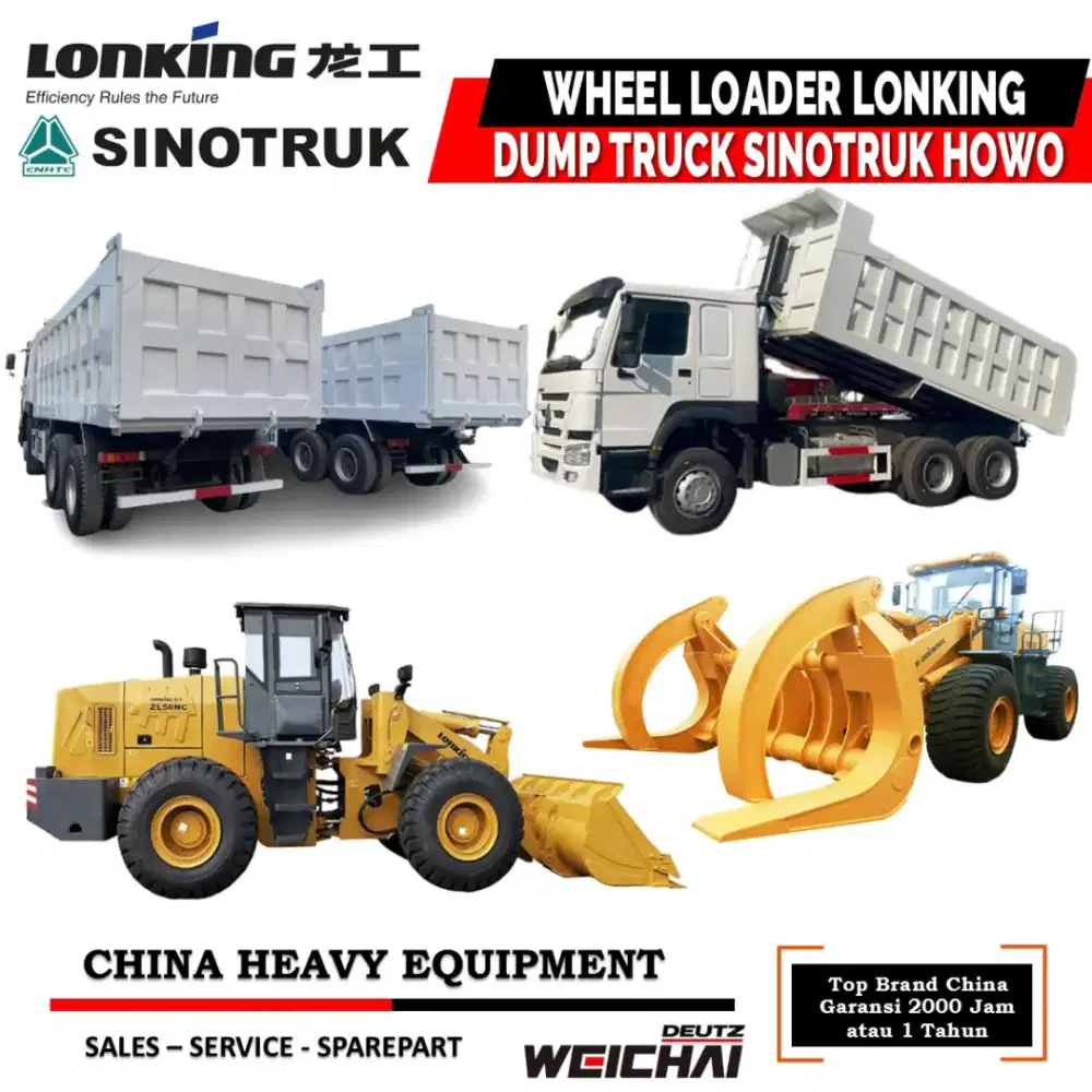 Dump Truck Sinotruk Howo dan Lonking Wheel Loader Ready Stock Garansi
