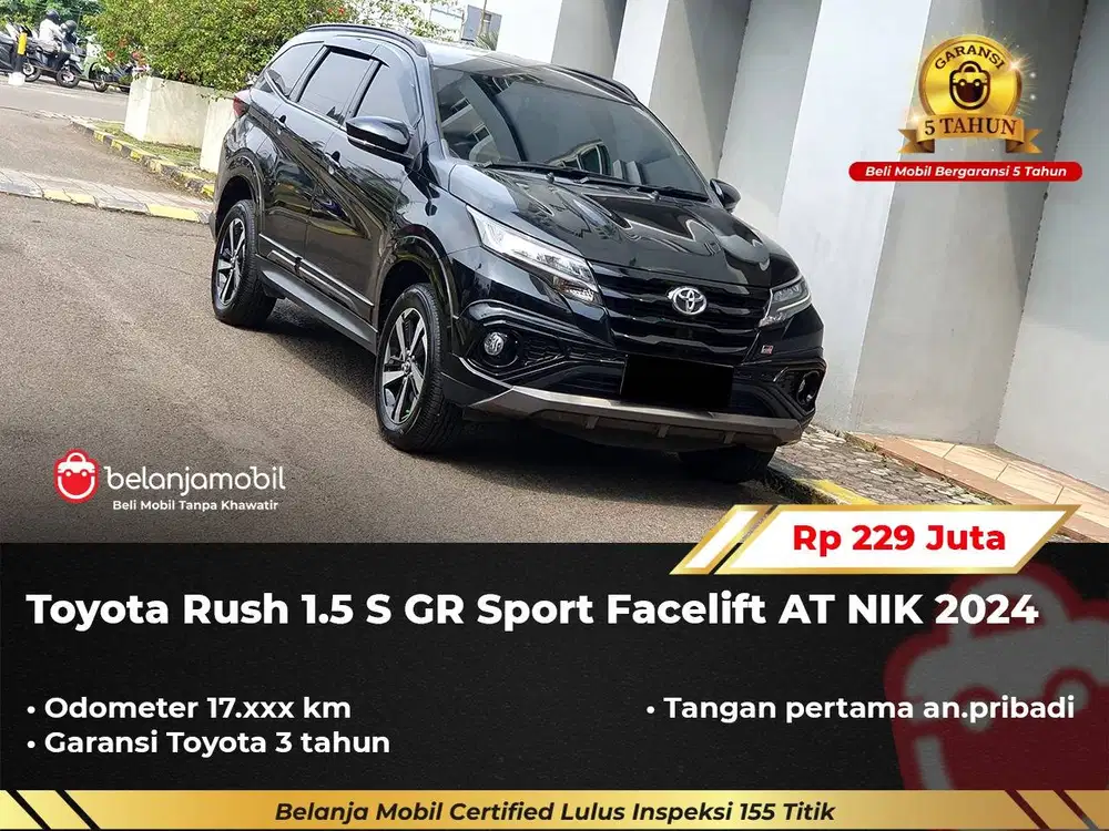 [ GARANSI 5TH ] Toyota Rush 1.5 S GR Sport Facelift AT 2024/2025