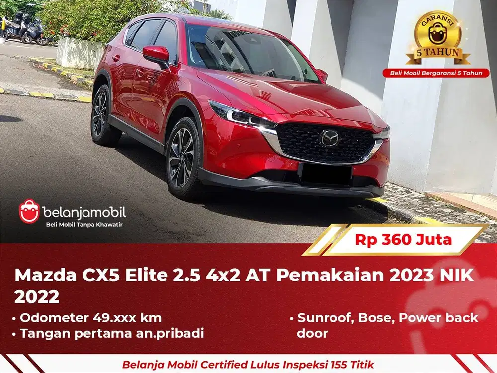 [ GARANSI 5TH ] Mazda CX-5 CX5 CX 5 Elite 2.5 4x2 AT 2022 2023