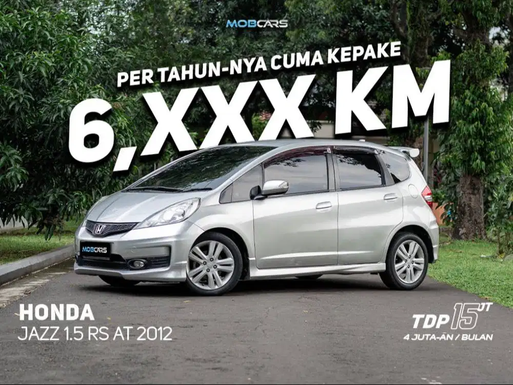 JAZZ DP 15 JUTAAN!! HONDAJAZZ 1.5 RS AT 2012 MOBCARS KREDIT