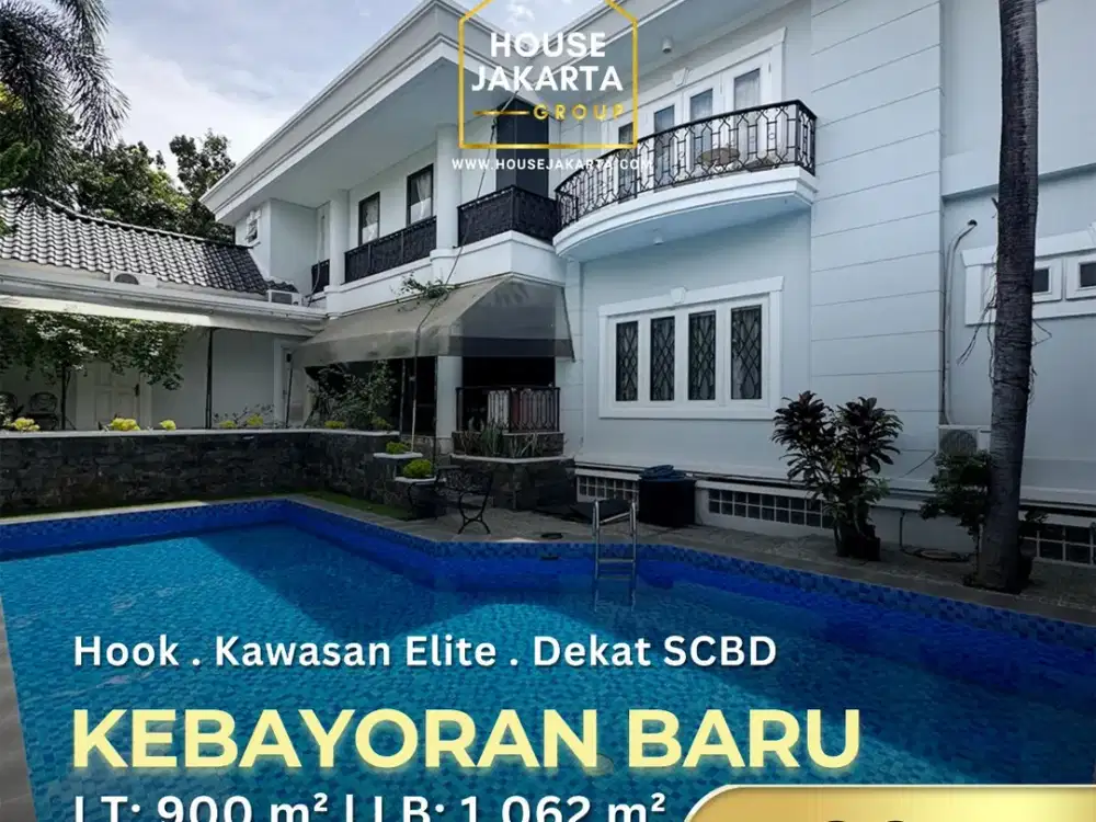 Rumah Mewah Hook Kebayoran Baru . Private Pool, Taman & Carport Luas . Kawasan Elite  Dekat Senopati & SCBD