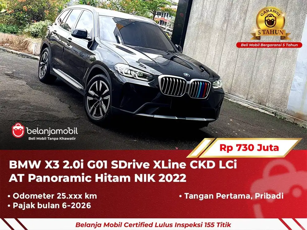 [ GARANSI 5TH ] BMW X3 X 3 2.0i G01 SDrive XLine LCi AT 2022/2023