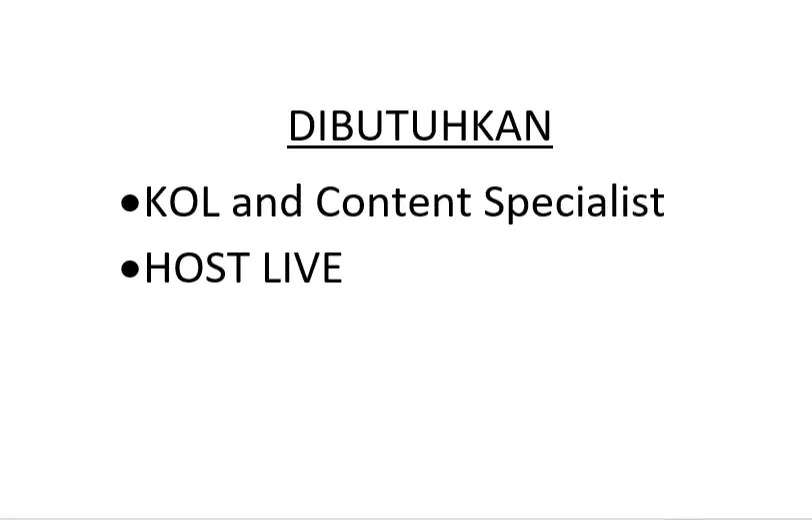 DIBUTUHKAN HOST LIVE dan Business Development/KOL Konten Spesialis