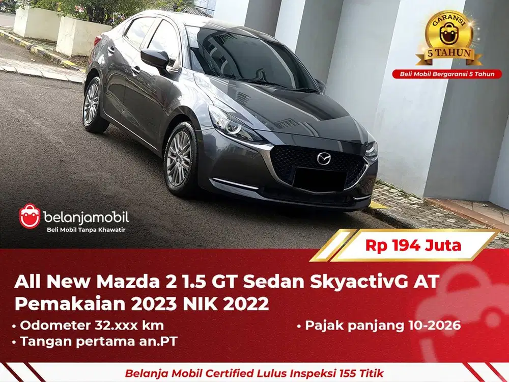 [ GARANSI 5TH ] Mazda 2 Mazda2 1.5 GT Sedan SkyactivG 2022 2023