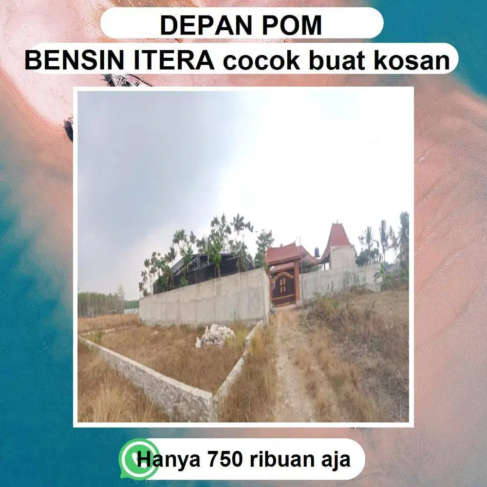 Tanah siap bangun LOKASI SANGAT STRATEGIS DEPAN SPBU ITERA