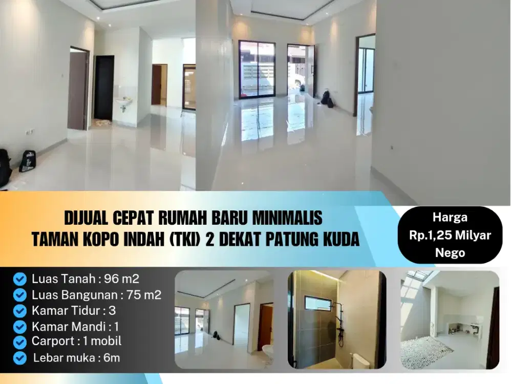 Dijual Cepat Rumah Baru Minimalis 
Taman Kopo Indah (TKI) 2 dekat Patung Kuda