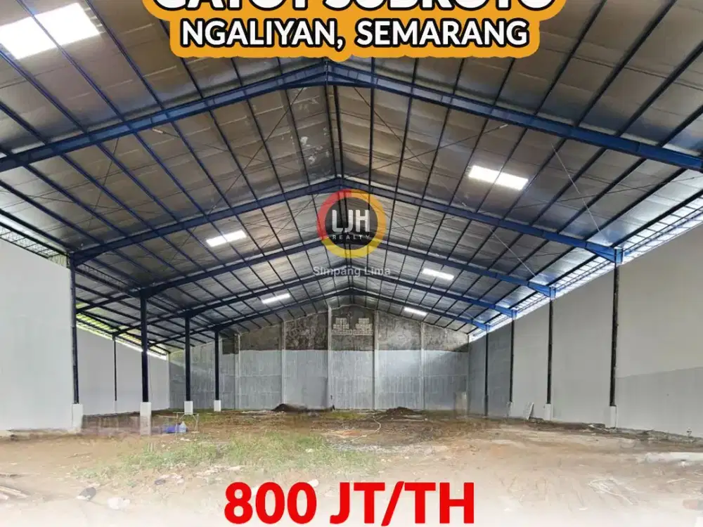 Disewakan Gudang di Gatot Subroto Ngaliyan