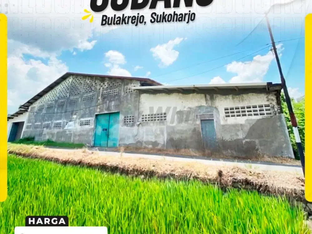 Gudang Luas Strategis Dekat Kawasan Industri di Bulakrejo Sukoharjo