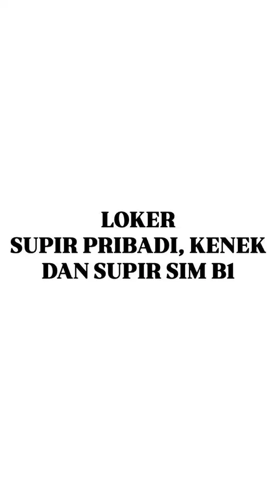 SUPIR PRIBADI, KENEK DAN SUPIR SIM B1