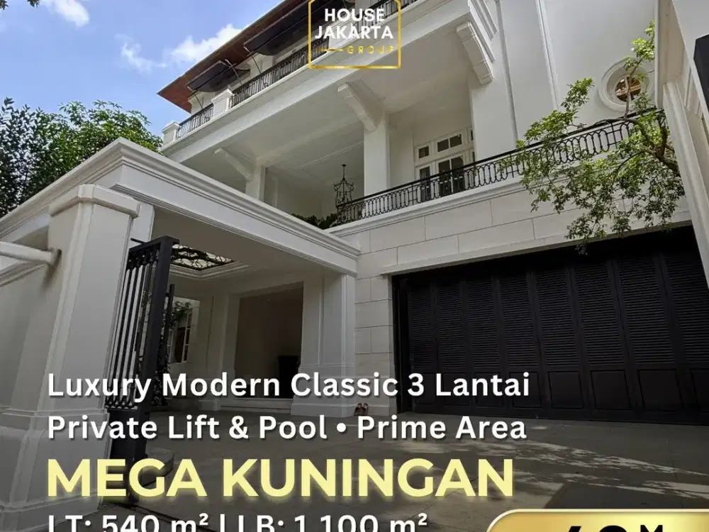 Rumah Mewah Modern Classic di Mega Kuningan . Kawasan Bisnis & Perkantoran Premium Jakarta Selatan