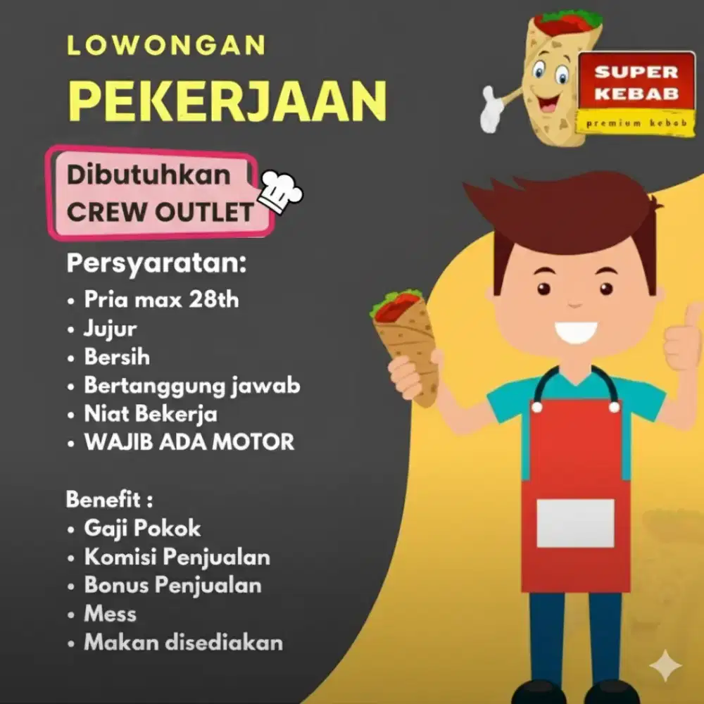 Dibutuhkan karyawan untuk outlet Super Kebab