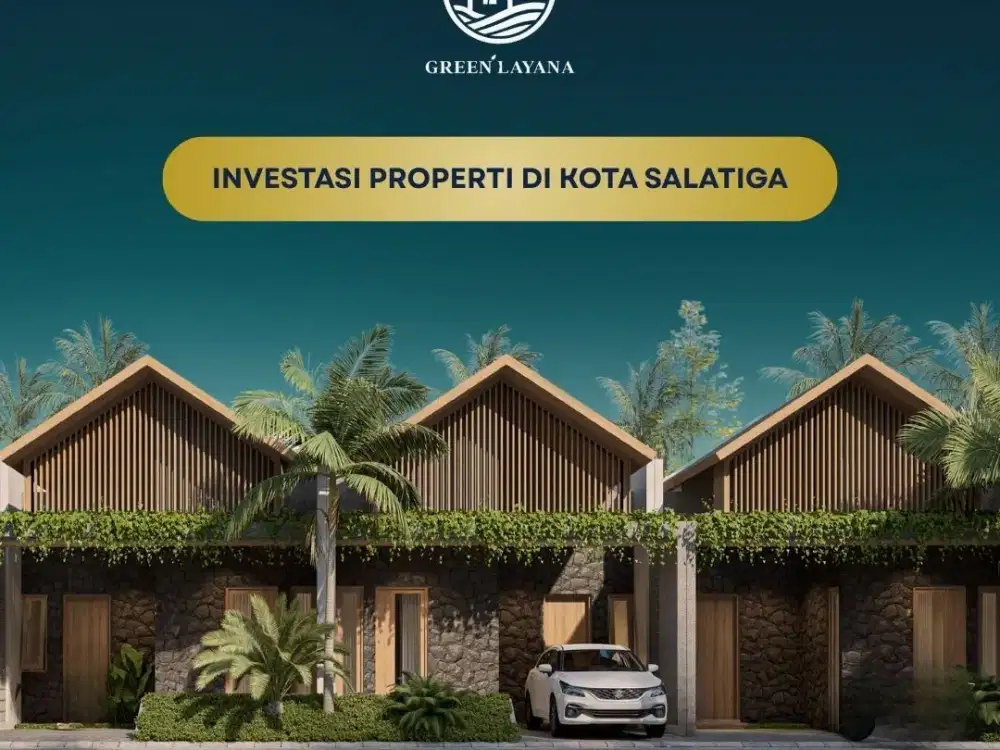 Green Layana : Investasi Properti di Kota Salatiga Lokas Strategis Dekat Pusat Kota