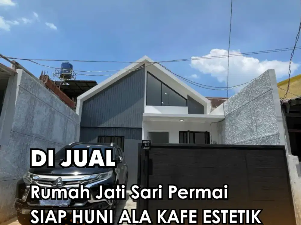 DI JUAL !!! RUMAH BARU SIAP HUNI ALA KAFE ESTETIK JATI SARI PERMAI