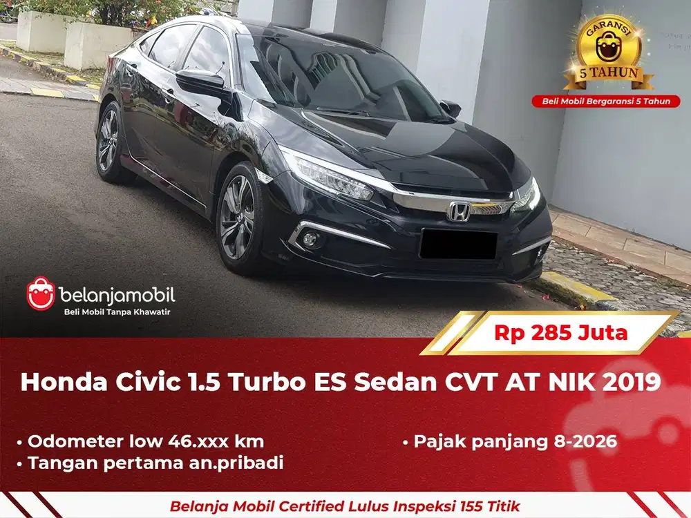 [ GARANSI 5TH ] Honda Civic 1.5 Turbo ES Sedan CVT AT 2019 2020