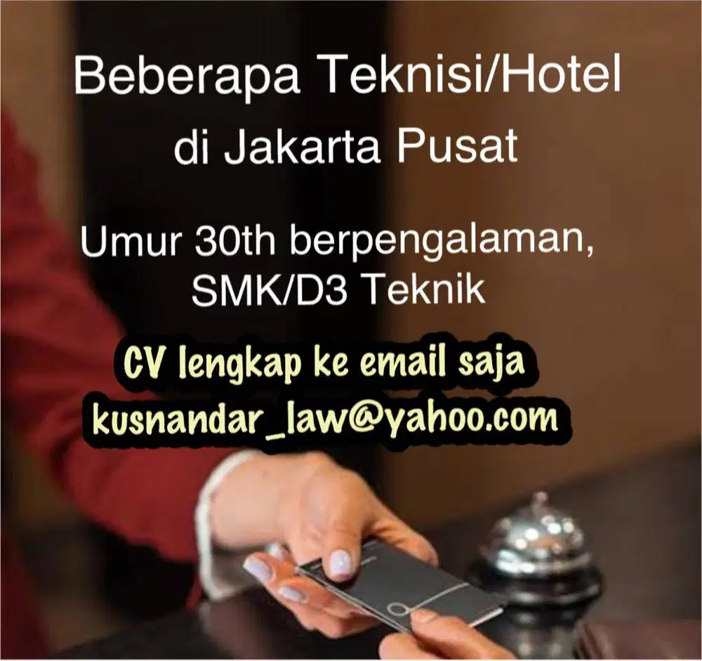 Loker TEKNISI HOTEL di Jakarta Pusat