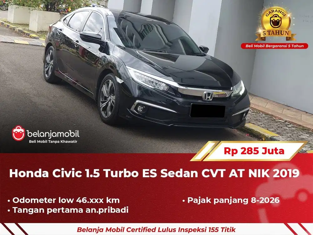 [ GARANSI 5TH ] Honda Civic 1.5 Turbo ES Sedan CVT AT 2019/2020