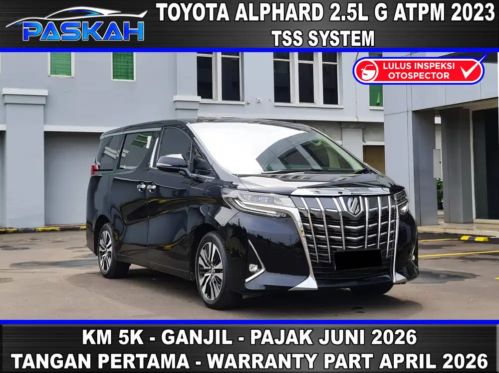 Bunga=4% Km=5.800 TAX=JUNI Toyota Alphard G ATPM 2023 ALPHARD G 2023