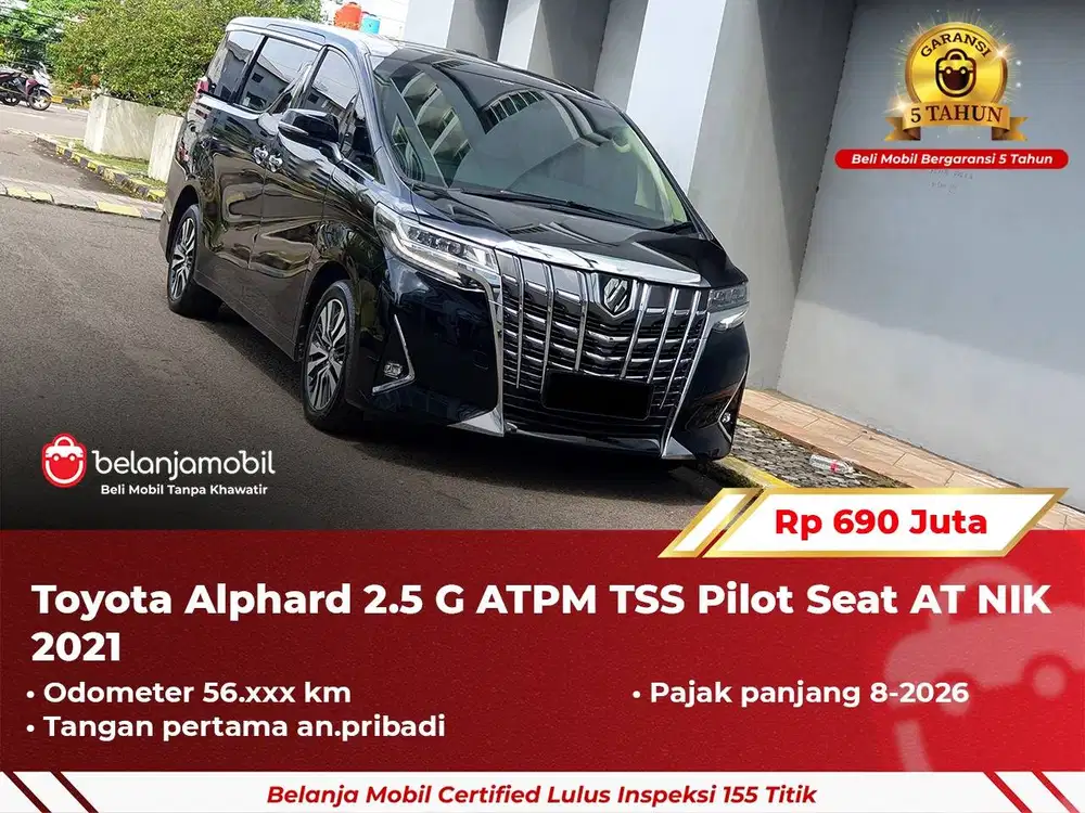 [ GARANSI 5TH ] Toyota Alphard 2.5 G ATPM TSS Pilot Seat AT 2021 2022