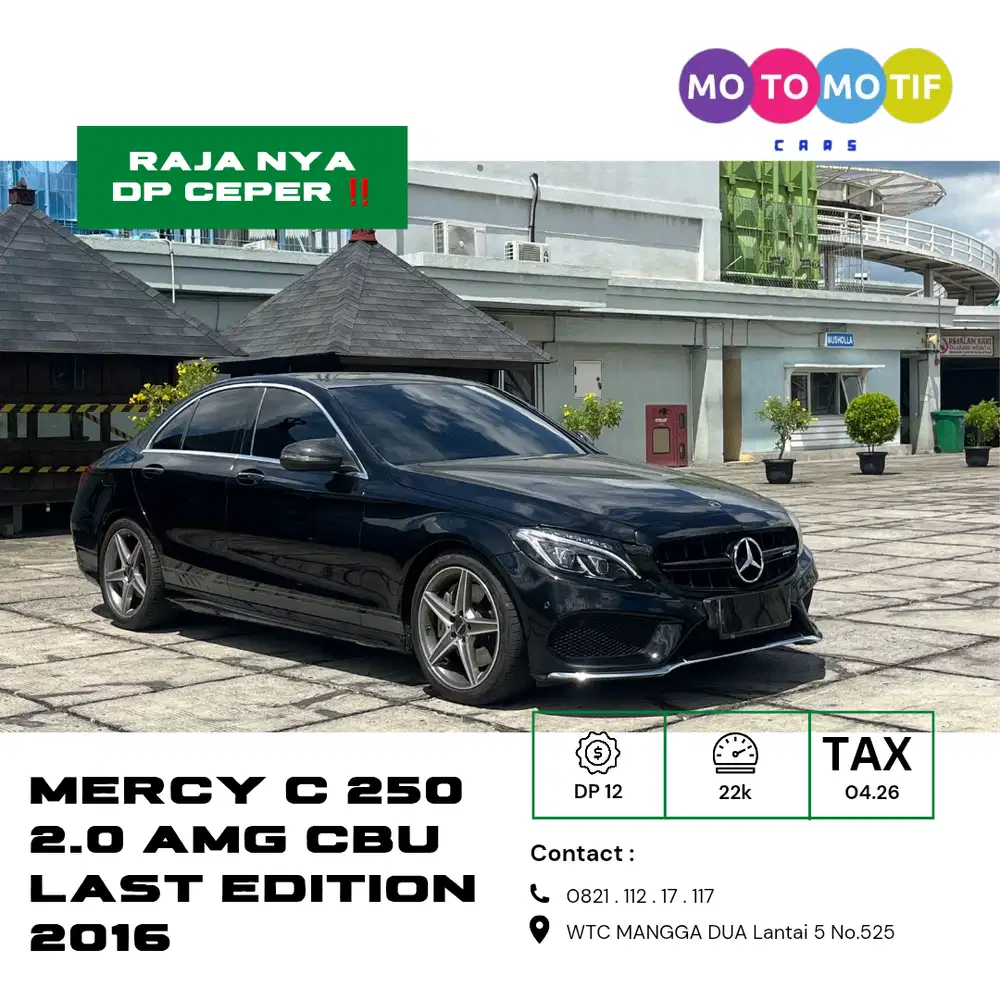 [ DP 12 ] MERCY C 250 2.0 AMG CBU LAST EDITION 2016