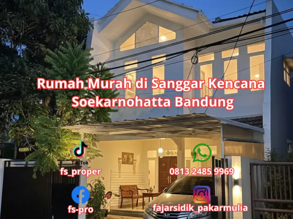 RUMAH MURAH SIAP HUNI DI SANGGAR KENCANA SOEKARNO HATTA BANDUNG