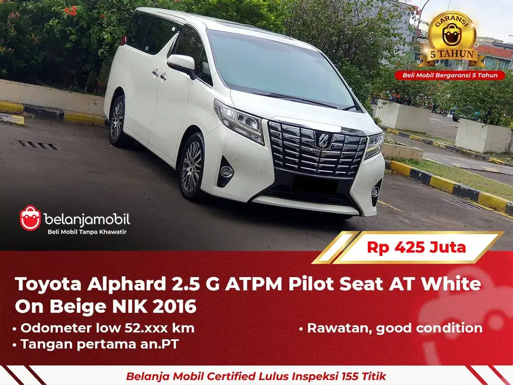 [ GARANSI 5TH ] Toyota Alphard 2.5 G ATPM Pilot Seat 2016/2017