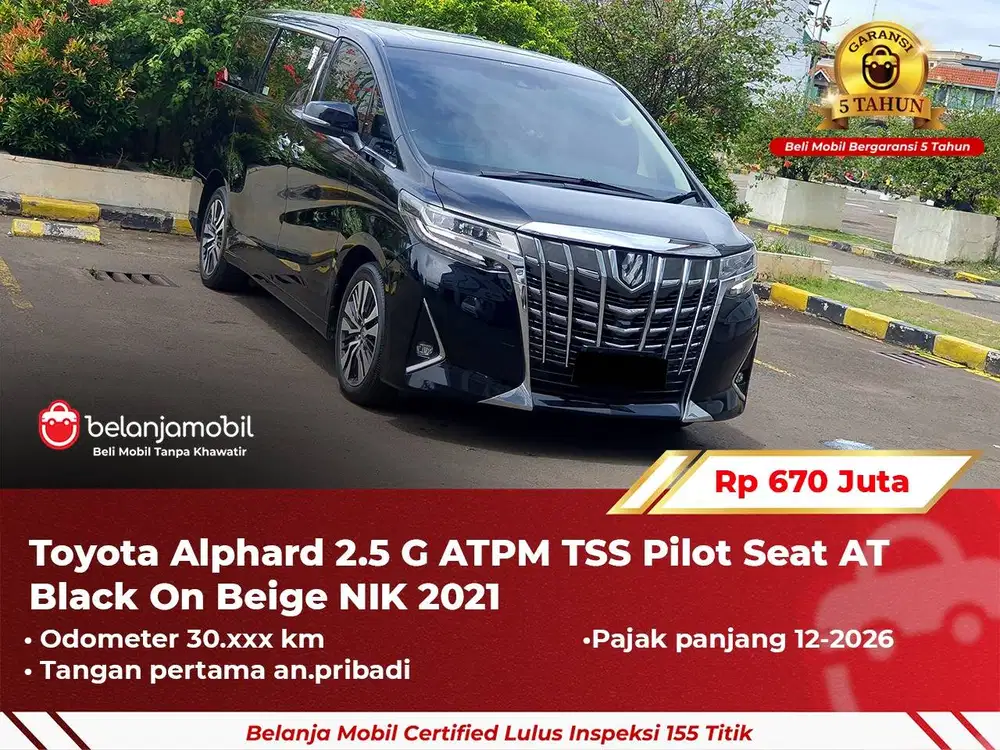 [ GARANSI 5TH ] Toyota Alphard 2.5 G ATPM TSS Pilot Seat AT 2021/2022