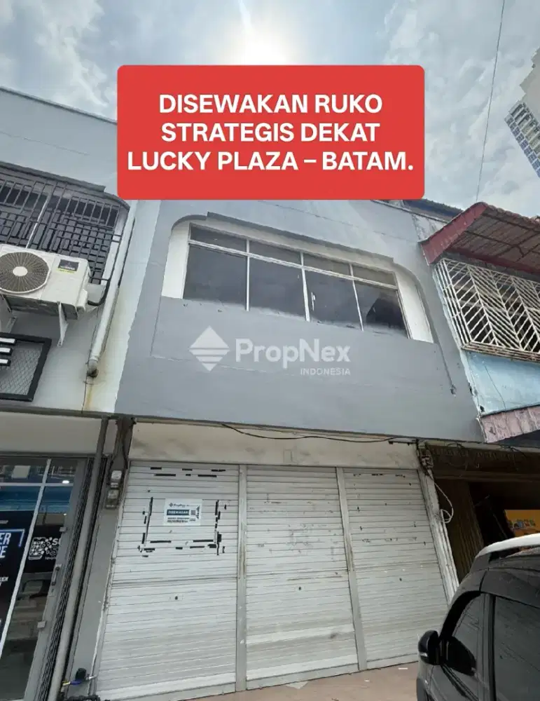 DISEWAKAN RUKO STRATEGIS DEKAT LUCKY PLAZA – BATAM.