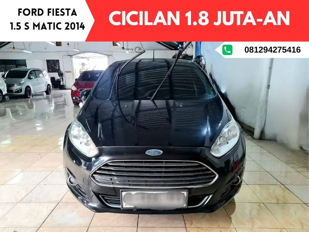 CICILAN RINGAN Ford Fiesta S MATIC 2014
