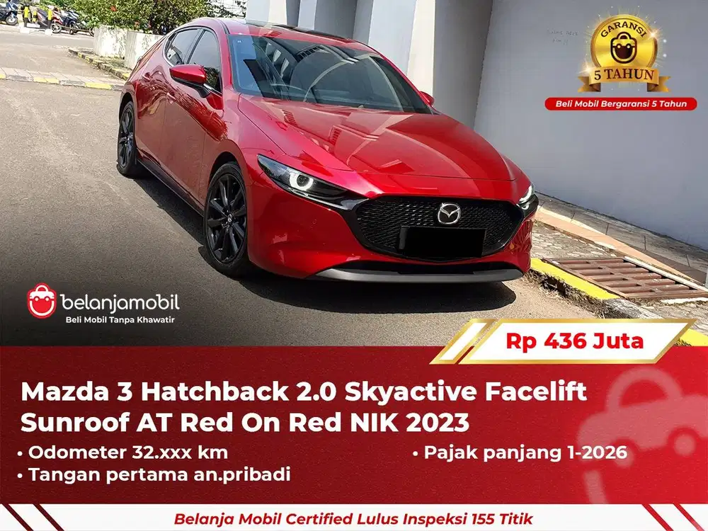 [ GARANSI 5TH ] Mazda 3 Mazda3 Hatchback HB 2.0 Facelift 2023 2024